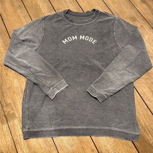 Mom Mode Corded Sweatshirt